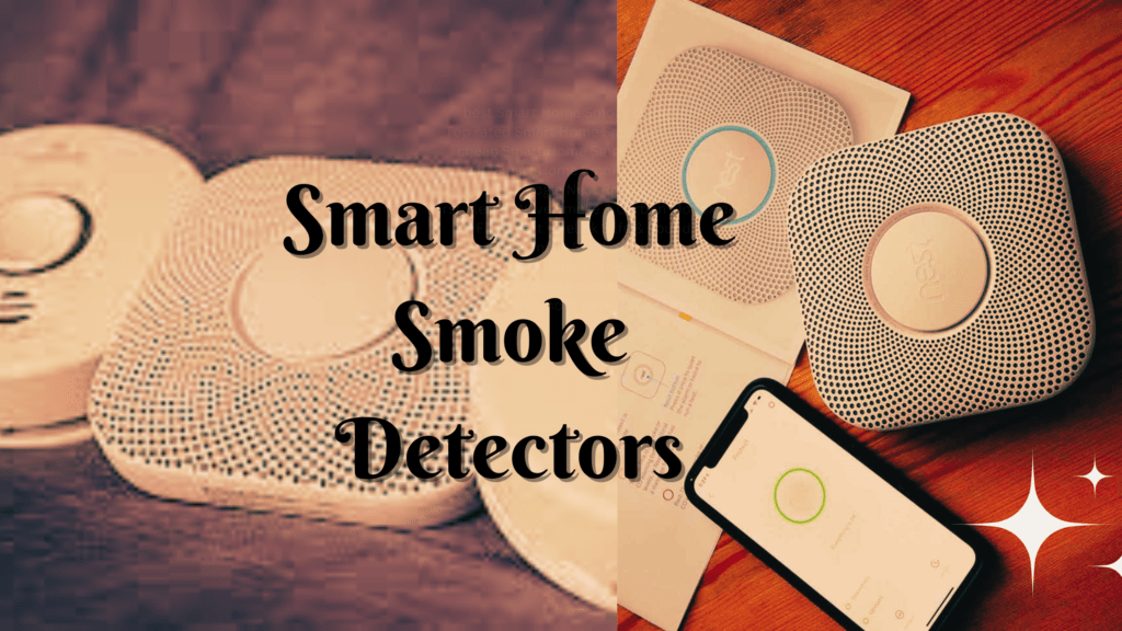 best Smart Home Smoke Detectors