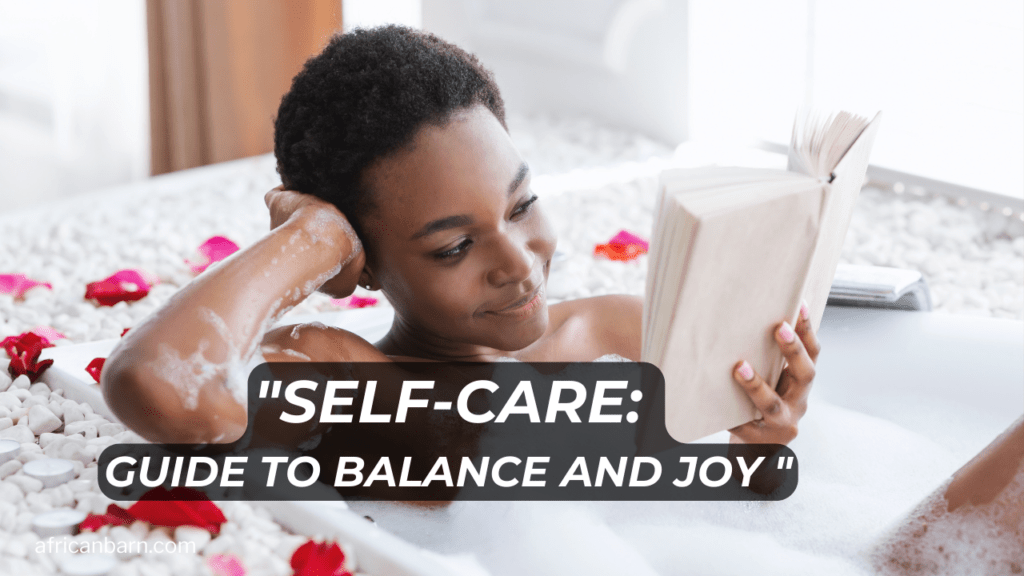 Self-Care: Guide to Balance and Joy